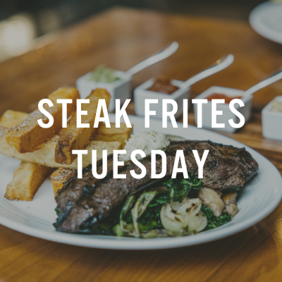 Steak Frites Tuesday Special at Reverence Graphic
