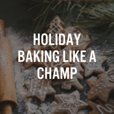Holiday Cookie Graphic with Holiday Baking like a Champ text overlay