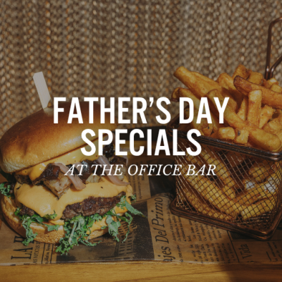 Burger Graphic with Father’s Day Specials at The Office Bar text overlay
