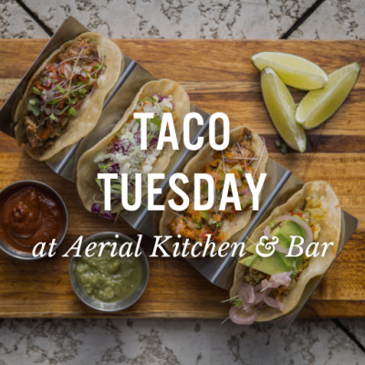 Taco Graphic with Taco Tuesday at Aerial Kitchen & Bar text overlay